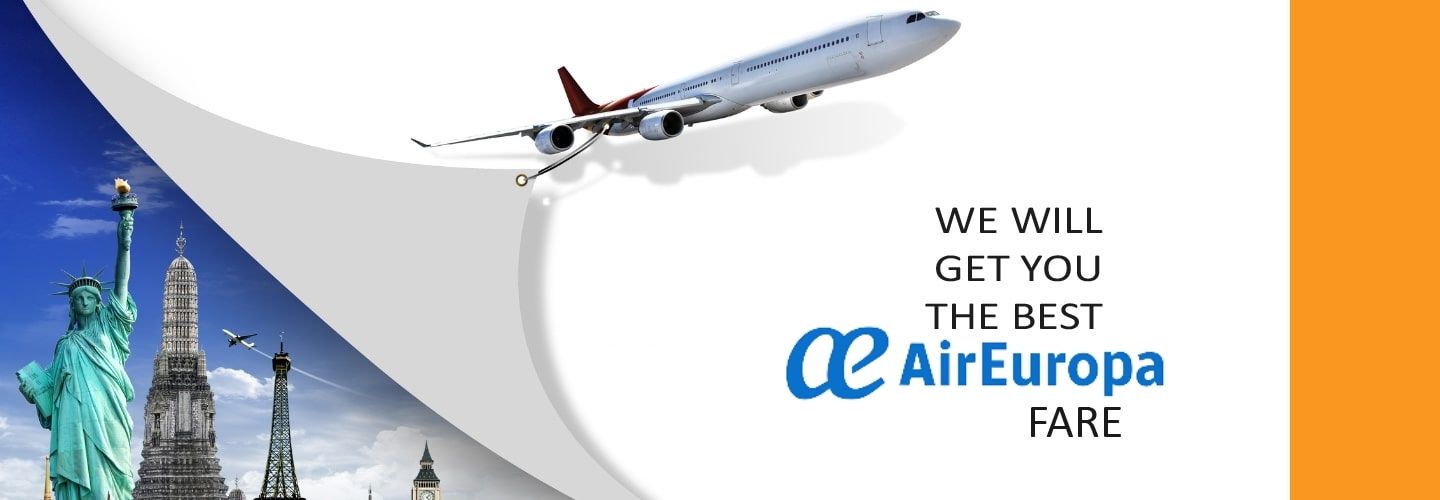 Air Europa Airlines Reservations | Air Europa Airlines Official Site, Flights